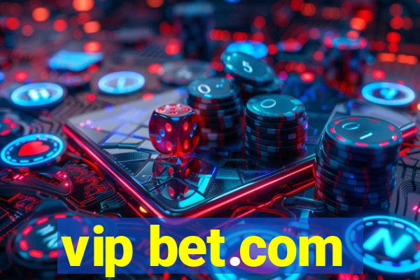 vip bet.com